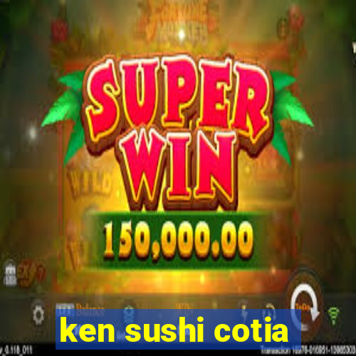 ken sushi cotia